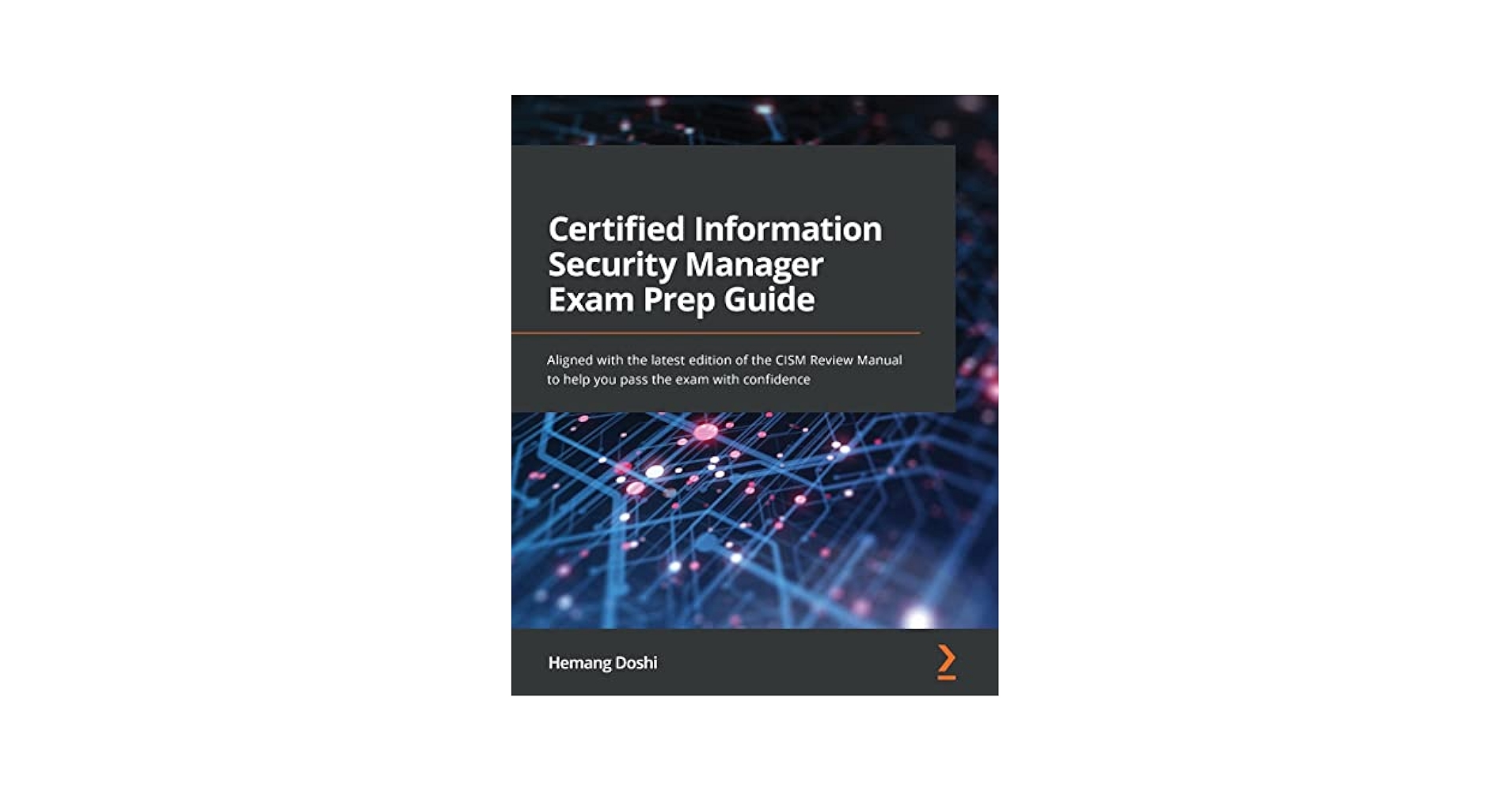 コンピュータ・IT CISM Study Guide コンピュータ・IT CISM Study Guide CISM Study Guide 2024-2025