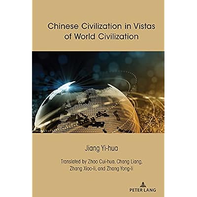 Chinese Civilization in Vistas of World Civilization