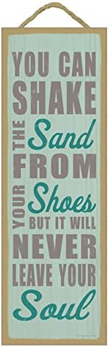 (SJT02534) You can shake the sand from your shoes but it will never leave your soul beach primitive wood plaques, signs - measure 5" x 15" size.
