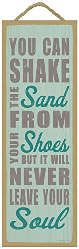 (SJT02534) You can shake the sand from your shoes but it will never leave your soul beach primitive wood plaques, signs - measure 5" x 15" size.