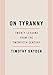 On Tyranny: Twenty Lessons from the Twentieth Century