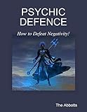 defeater defeater download  Psychic Defence - How to Defeat Negativity! (English Edition)