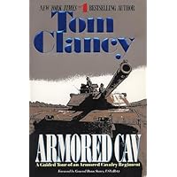 Armored Cav: A Guided Tour of an Armored Cavalry Regiment