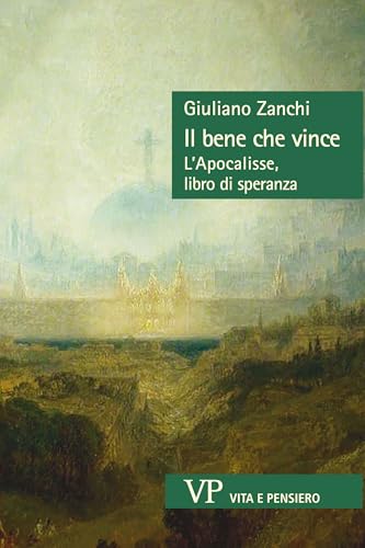  Il bene che vince: L\'Apocalisse, libro di speranza (Sestante)