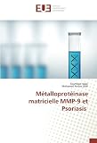 Métalloprotéinase matricielle MMP-9 et Psoriasis