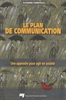 Paperback PLAN DE COMMUNICATION. UNE APPROCHE POUR AGIR EN SOCIETE [French] Book