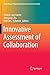 Innovative Assessment of Collaboration (Methodology of Educational Measurement and Assessment)