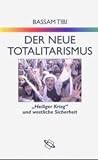 Der neue Totalitarismus. 