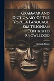 contribution sur les revenus locatifs  Grammar And Dictionary Of The Yoruba Language. (smithsonian Contrib.to Knowledge)