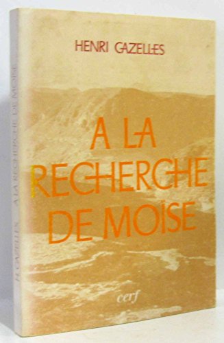 A la recherche de Moïse (Études annexes de la Bible de Jérusalem) (French Edition)