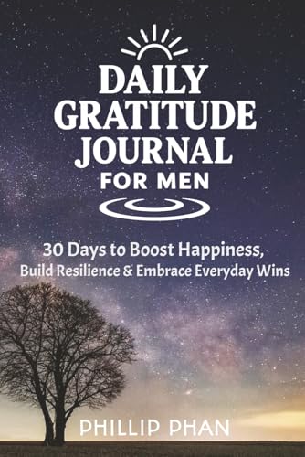 Daily Gratitude Journal for Men: Build Balance Through Gratitude ...