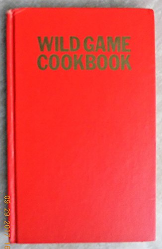 Wild Game Cookbook B003K0IIUG Book Cover