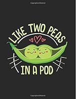 Cute College Ruled Notebook - Like Two Peas in a Pod - 8.5x11 Pea Pod Notepad Journal Cover: Unique Composition Notepad for 1 Subject Class at School 1722842350 Book Cover
