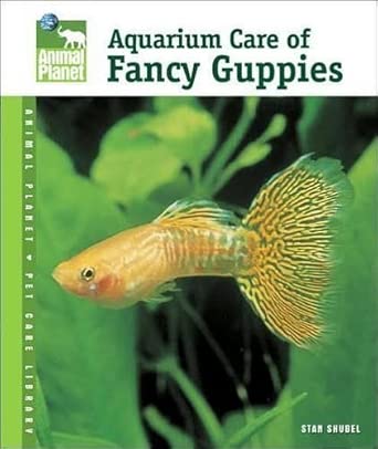 Aquarium Care of Fancy Guppies Aquarium Care of Fancy Guppies book cover
