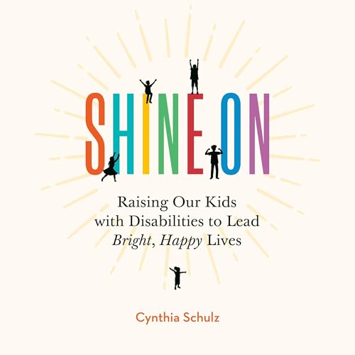 『Shine On: Raising Our Kids with Disabilities to Lead Bright, Happy Lives』のカバーアート