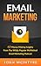 Email Marketing: 63 Money-Making Insights From The Wildly Popular McMethod Email Marketing Podcast