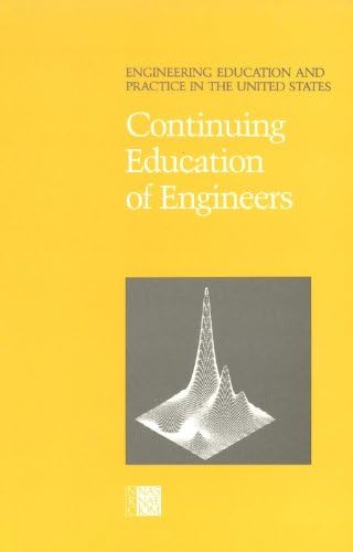 National Academy Press: Engineering Education & Practice In The U.s.โ Cont Educ Of Eng (pr Only) (Engineering Education and Practice in the United States)