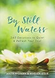 By Still Waters: 365 Devotions to Quiet and Refresh Your Soul