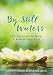 By Still Waters: 365 Devotions to Quiet and Refresh Your Soul