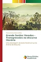 Grande Sertao: Veredas - Transgressoes No Discurso Literario 384170719X Book Cover