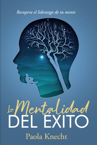 Imagen de La Mentalidad del Éxito: Recupera el liderazgo de tu mente: 1