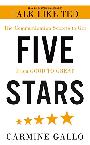 Five Stars: The Communication Secrets to Get Fr... 1509896775 Book Cover