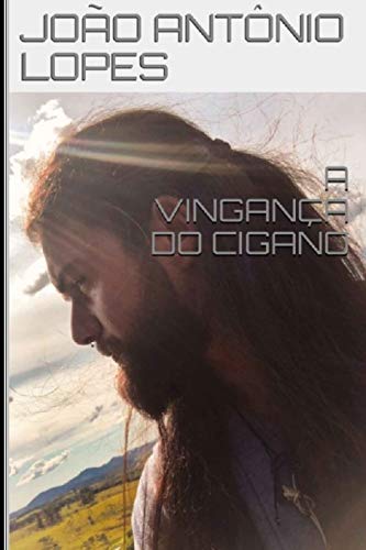A VINGANÇA DO CIGANO (Portuguese Edition)