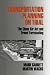 Transportation Planning on Trial: The Clean Air Act and Travel Forecasting (Metropolis & Region S)
