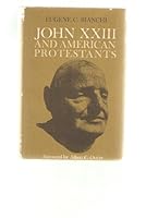 John XXIII and American Protestants, B0006BQNJK Book Cover