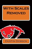 With Scales Removed 1499575661 Book Cover