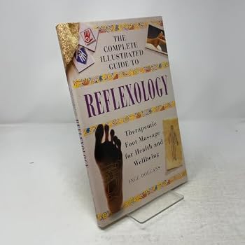 Complete Illustrated Guide to Reflexology