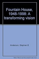 Fountain House, 1948-1998: A transforming vision 0966768612 Book Cover