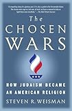 The Chosen Wars: How Judaism Became an American Religion