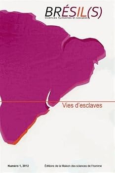 Paperback BRESIL(S). SCIENCES HUMAINES ET SOCIALES, N 1/2012. VIES D'ESCLAVES [French] Book