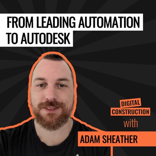 From Automation Leader to Solution Architect at Autodesk with Adam Sheather