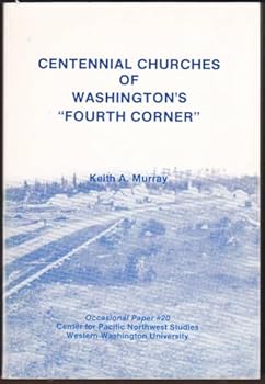 Paperback Centennial Churches of Washington's Fourth Corner (Occasional Paper, No 20) Book