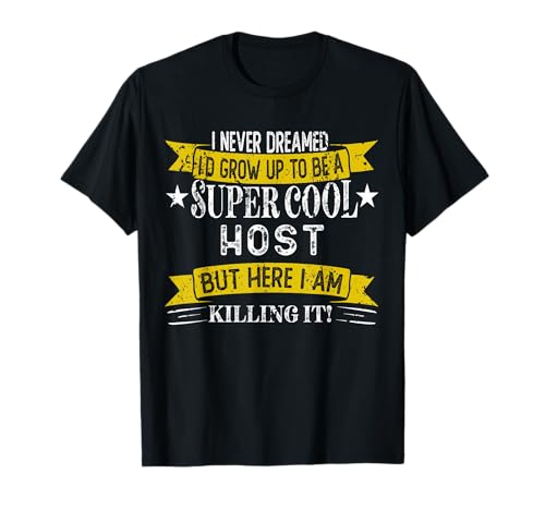 Funny Host Shirts Job Title Professions T-Shirt