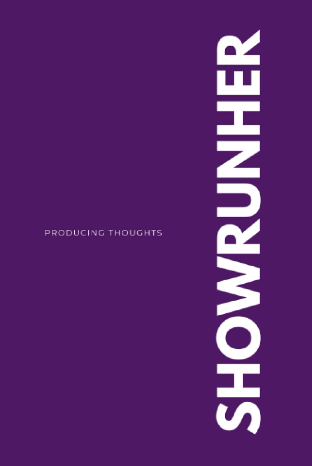 ShowRunHer Producing Thoughts : carnet d'écriture contre le stress pour clarifier l'esprit