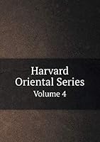 Harvard Oriental Series Volume 4 551928685X Book Cover