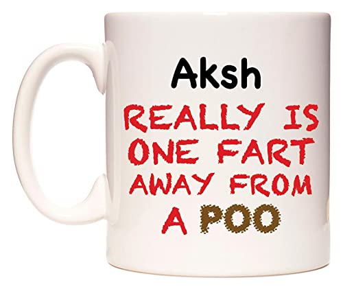 WeDoMugs Aksh Really is ONE Fart Away from A Poo - Ceramic 11oz Coffee Tea Gift Mug Cup