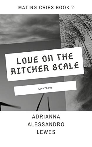 LOVE ON THE RITCHER SCALE LOVE POEMS MATING CRIES Book 2 EBook LEWES ADRIANNA ALESSANDRO 