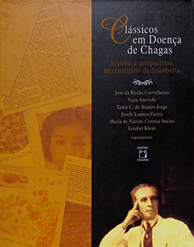 Clássicos em Doença de Chagas: histórias e perspectivas