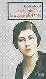 Le bonheur a la queue glissante (French Edition)