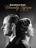 Elizabeth And Philip: Love, Marriage And Country