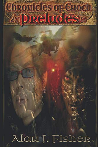 The Chronicles of Enoch: Preludes: Special Edition