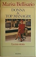 Donna &Amp; Top Manager: La Mia Storia 8817851353 Book Cover