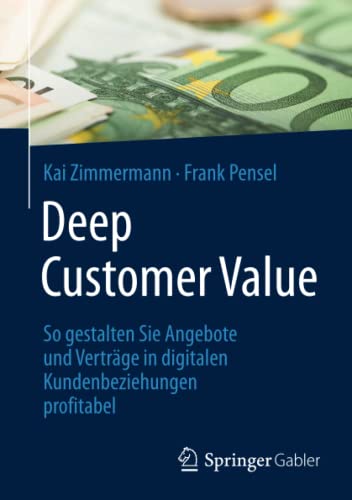 Deep Customer Value: So gestalten Sie Angebote und Verträge in digitalen Kundenbeziehungen profitabel., 9.52
