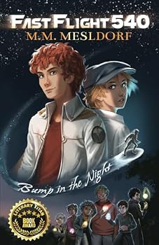 FastFlight 540: Bump in the Night (Book 1): A Fantasy Book for Middle Schoolers and Adventurers of All Ages