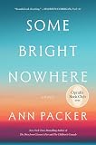 Some Bright Nowhere: Oprah’s Book Club: A Novel Called "Extraordinary" by Elin Hilderbrand
