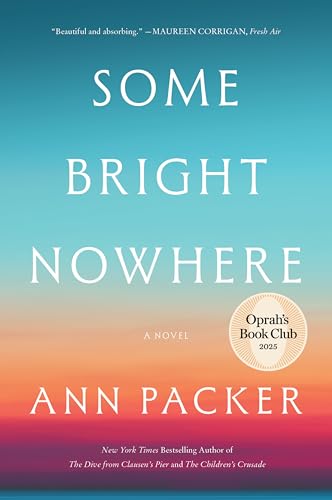 Some Bright Nowhere: Oprah’s Book Club: A Novel Called "Extraordinary" by Elin Hilderbrand